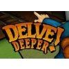 Delve Deeper Steam Gift