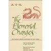 Elemental Changes - The Ancient Chinese Companion to the I Ching