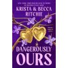 Dangerously Ours - Krista Ritchie, Becca Ritchie, Pan Macmillan
