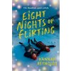Eight Nights of Flirting (Reynolds,Hannah)(Pevná)