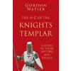 A-Z of the Knights Templar: Classic Histories Series