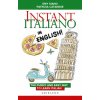 Instant Italiano in English! The funny and easy way to learn Italian