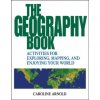 Geography Book - Activities for Exploring, Mapping & Enjoying Your World (Caroline Arnold)(Brožovaná)