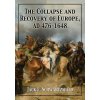 Collapse and Recovery of Europe, AD 476-1648 (Jack L. Schwartzwald)(Brožovaná)
