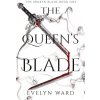 The Queen's Blade (Evelyn Ward)(Brožovaná)