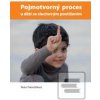 Pojmotvorný proces u dět… (Petra Potměšilová)