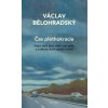 Čas pléthokracie - Václav Bělohradský