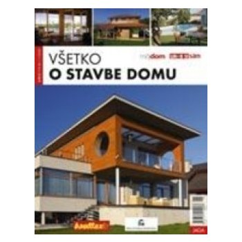 Všetko o stavbe domu -