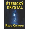 Éterický krystal - Moon, Peter; Cinamar, Radu