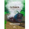 Slovensko - krajina plná tajomstiev, Život na koľajniciach