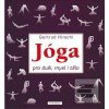 Jóga pro duši, mysl a tě… (Gertrud Hirschi)