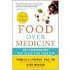Food Over Medicine (Pamela A. Popper,Glen Merzer)(Brožovaná)