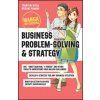 Business Problem-Solving and Strategy: Manga for S uccess (Keisuke Yamabe)(Brožovaná)