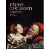 Dějiny ošklivosti - Umberto Eco
