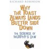 Why the Toast Always Lands Butter Side Down etc (Richard Robinson)(Brožovaná)