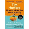 How to Make the World Add Up - Tim Harford