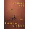 Kámen v okně - Roman Ráž