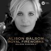 Balsom Alison: Royal Fireworks - CD