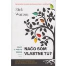 Kniha Život s jasným cieľom – Načo som vlastne tu?, 2.vydanie - Rick Warren