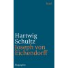 Joseph von Eichendorff (Hartwig Schultz)(Brožovaná)