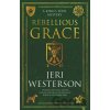 Rebellious Grace - Jeri Westerson