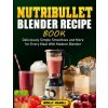 Nutribullet Blender Recipe Book (Brožovaná)