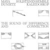 Maya Duniet,Solistenensemble Kaleidoskop - Maya Duniet, Solistenensemble Kaleidoskop - The Sound of Difference and Connection (11 LP)
