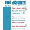 Daně a účetnictví bez chyb pokut a penále 10 2024 - Ivan Macháček Václav Benda Martin Děrgel Antonín Daněk Pavel Novák Eva Sedláková Eva Dandová
