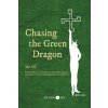 Chasing the Green Dragon (Ike Vil)(Brožovaná)