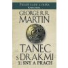 Tanec s drakmi 1: Sny a prach (Pieseň ľadu a ohňa Kniha piata) (George R. R. Martin)