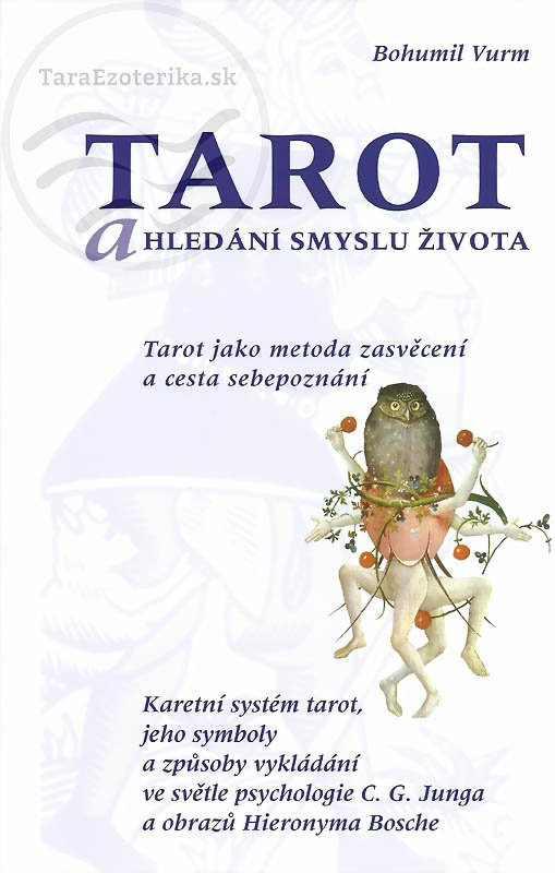 Tarot a hledání smyslu života - Bohumil Vurm