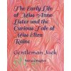 The Early Life of Miss Anne Lister and the Curious Tale of Miss Eliza Raine: Gentleman Jack (Hughes Patricia)