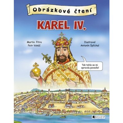 Obrázkové čtení - Karel IV. - Martin Pitro, Petr Vokáč