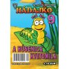 Hádajko 9 2024 a Húsenica Kvetomila