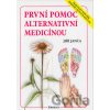 První pomoc alternativní medicínou - Jiří Janča