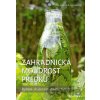 Zahradnická moudrost našich předků - Maria Inga Richberg