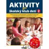 Aktivity pre školský klub detí II. - ana Adamíková, Emília Babínová, Anna Bónová, Mária Kubovičová, Elena Maninová, Katarína Mužíková, Katarína Oriešková, Jana Pastuchová, Jana Trnková