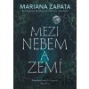 Mezi nebem a zemí - Mariana Zapata