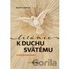 Litánie k Duchu Svätému s rozjímaniami - Barbora Vašková
