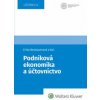 Podniková ekonómia a účtovníctvo - Erika Neubauerová