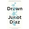 Drown (Junot Díaz)(Brožovaná)