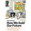 How We Sold Our Future (Beckert,Jens)(Pevná)