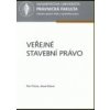 Veřejné stavební právo - Průcha Petr Kliková Alena