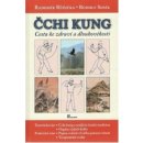 Kniha Čchi-Kung cesta ke zdraví a dlouhověkosti - Radomír Růžička, Rudolf Sosík