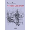 Ve stínu Univerzity - Macner Darko