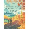 Úchvatné světové cyklistické trasy (kolektív)