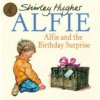 Alfie & The Birthday Surprise (Shirley Hughes)(Brožovaná)