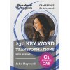 Cambridge C1 Advanced (CAE) 230 Key Word Transformations with answers (Hayward John Hayward)(Brožovaná)