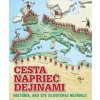 Cesta naprieč dejinami. História, ako ste ju doteraz nevideli! - autor neuvedený