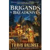 Brigands & Breadknives (Travis Baldree)(Brožovaná)